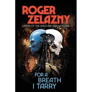 For a Breath I Tarry -- Roger Zelazny